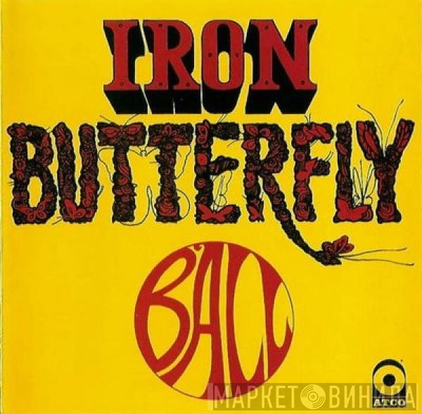  Iron Butterfly  - Ball