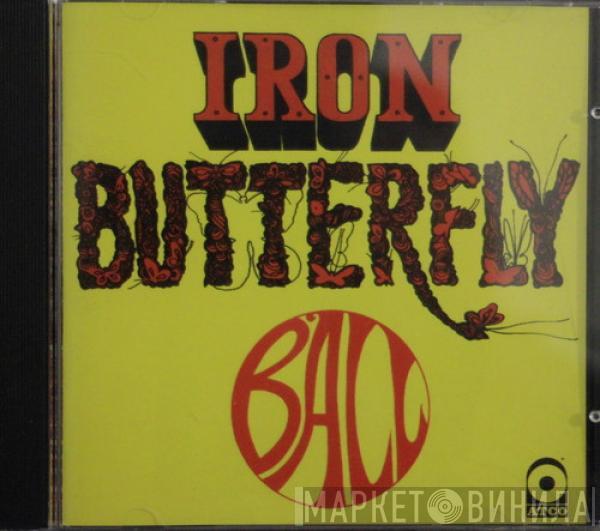  Iron Butterfly  - Ball
