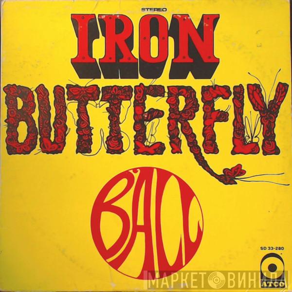  Iron Butterfly  - Ball