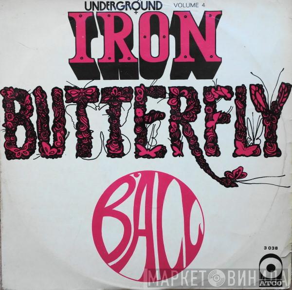  Iron Butterfly  - Ball