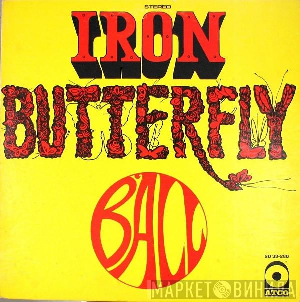  Iron Butterfly  - Ball