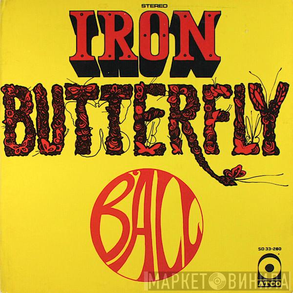  Iron Butterfly  - Ball