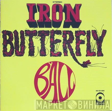  Iron Butterfly  - Ball