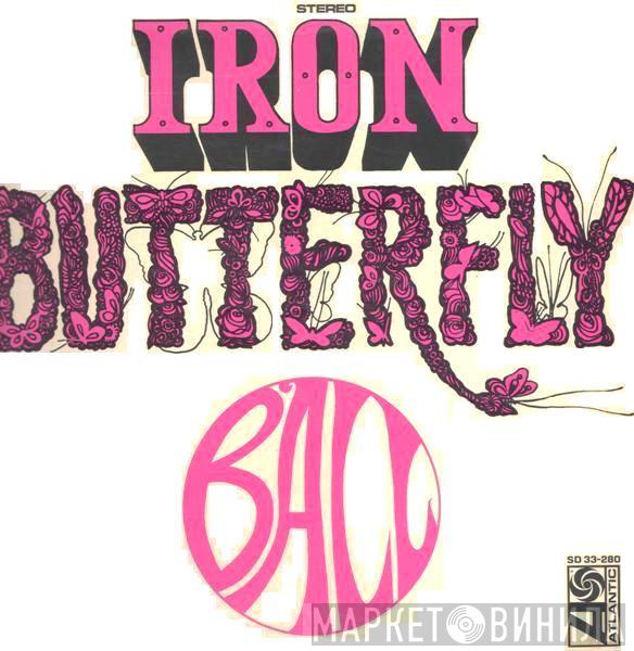  Iron Butterfly  - Ball