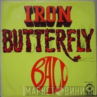  Iron Butterfly  - Ball