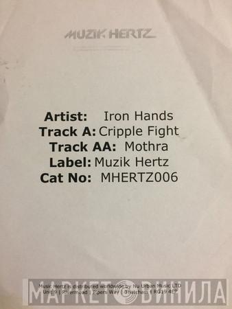 Iron Hands - Cripple Fight / Mothra