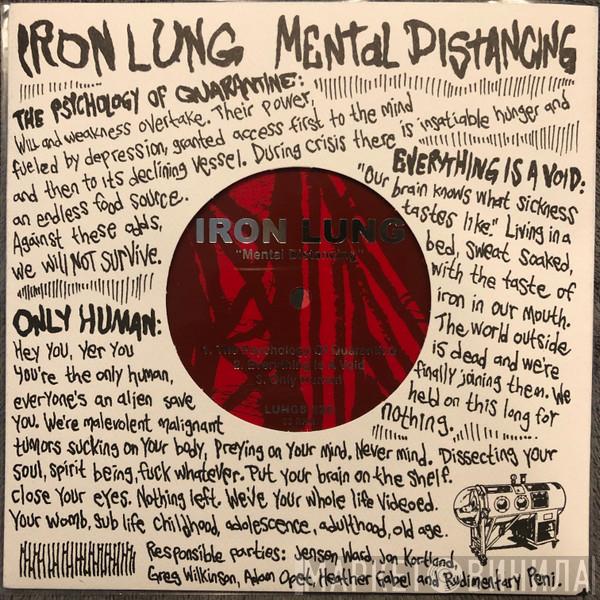 Iron Lung - Mental Distancing