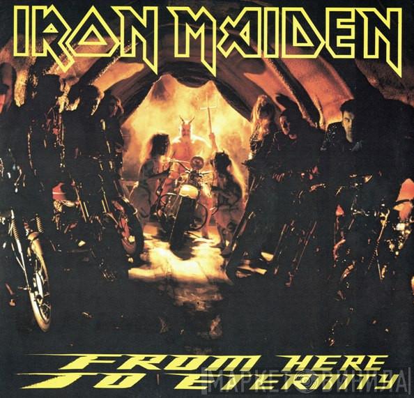  Iron Maiden  - From Here To Eternity