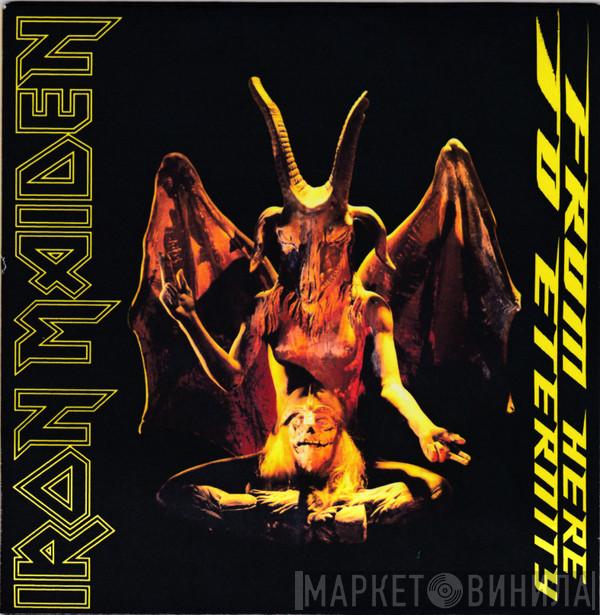  Iron Maiden  - From Here To Eternity
