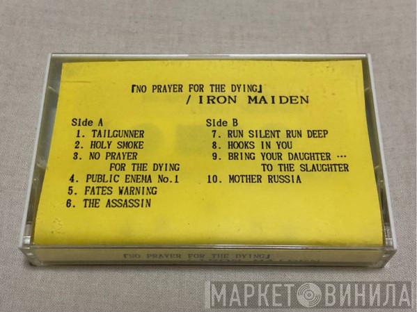  Iron Maiden  - No Prayer For The Dying