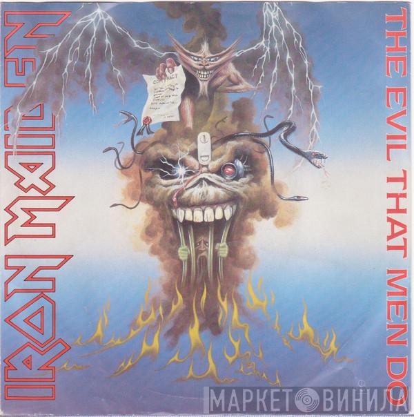  Iron Maiden  - The Evil That Men Do