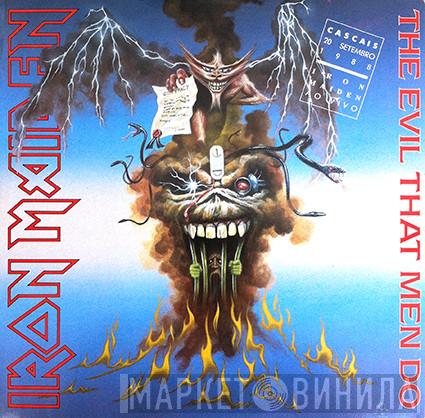  Iron Maiden  - The Evil That Men Do
