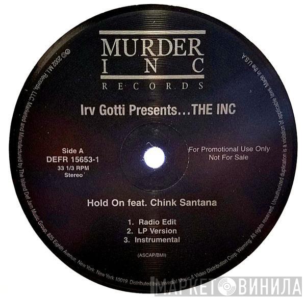 Irv Gotti, The INC - Hold On / Gangstafied