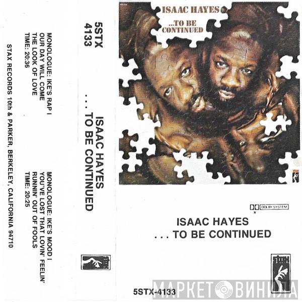  Isaac Hayes  - ...To Be Continued