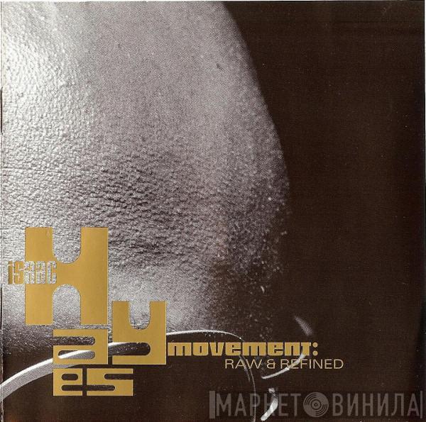 Isaac Hayes Movement - Raw & Refined