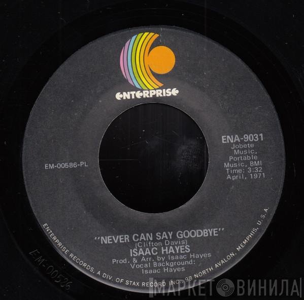 Isaac Hayes - Never Can Say Goodbye