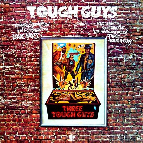 Isaac Hayes - Tough Guys (Music From The Soundtrack Of The Paramount Release 'Three Tough Guys')