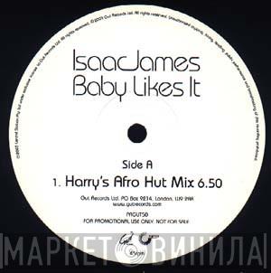 Isaac James - Baby Likes It