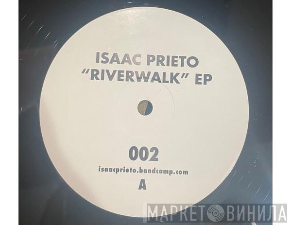 Isaac Prieto - Riverwalk EP