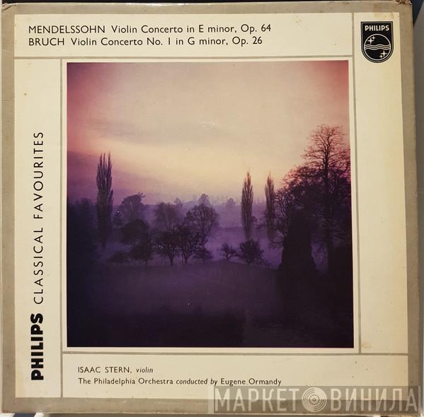 Isaac Stern, Eugene Ormandy, The Philadelphia Orchestra, Felix Mendelssohn-Bartholdy, Max Bruch - Violin Concerto In E Minor, Op. 64 / Violin Concerto No. 1 In G Minor, Op. 26