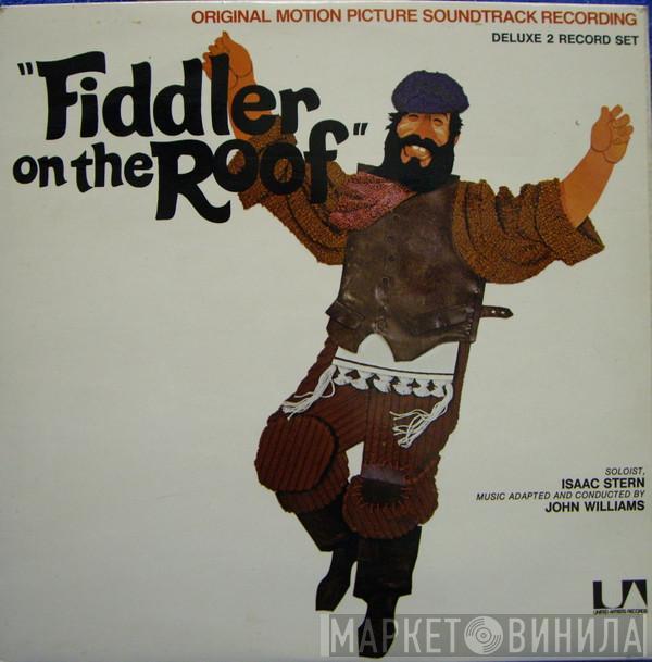 Isaac Stern, John Williams  - "Fiddler On The Roof"  (Original Motion Picture Soundtrack Recording)