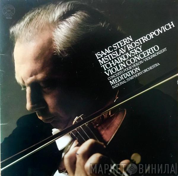 Isaac Stern Mstislav Rostropovich Pyotr Ilyich Tchaikovsky National Symphony Orchestra  - Violin Concerto / Meditation