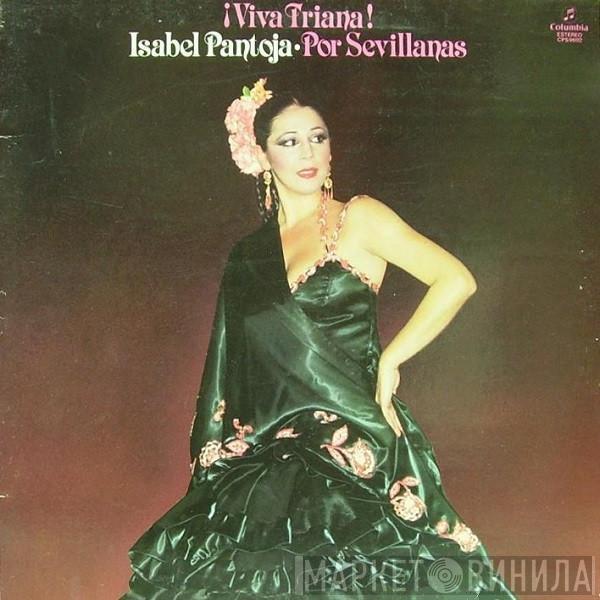 Isabel Pantoja - ¡Viva Triana! - Por Sevillanas