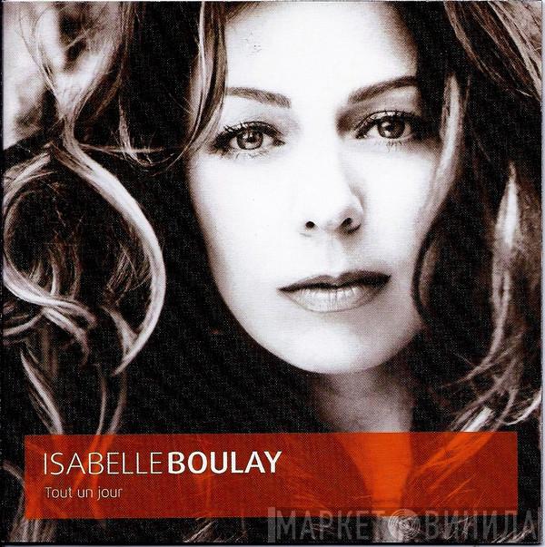Isabelle Boulay - Tout Un Jour