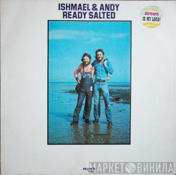 Ishmael And Andy - Ready Salted