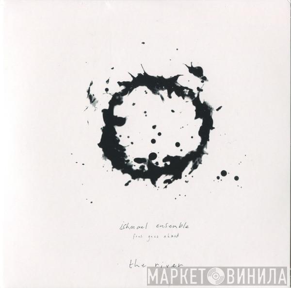 Ishmael Ensemble, Yazz Ahmed - The River