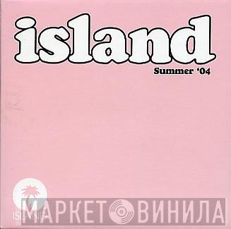  - Island Summer '04
