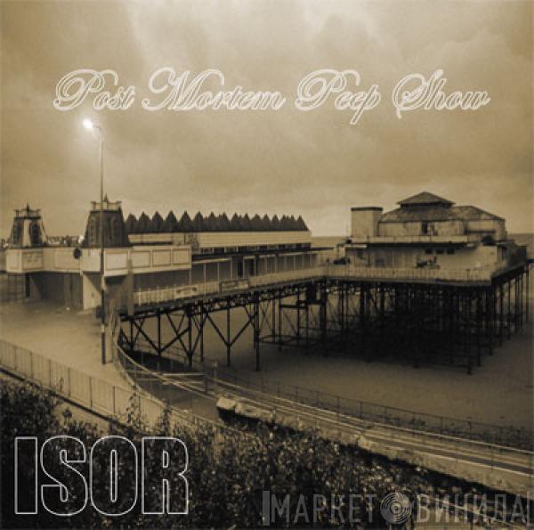 Isor - Post Mortem Peep Show