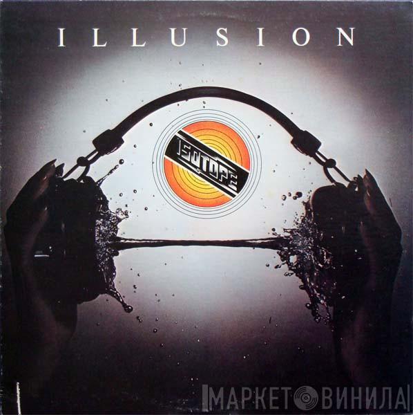  Isotope   - Illusion
