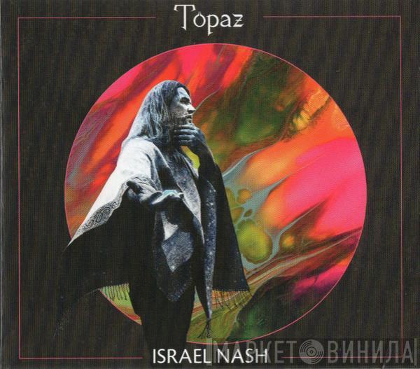 Israel Nash Gripka - Topaz