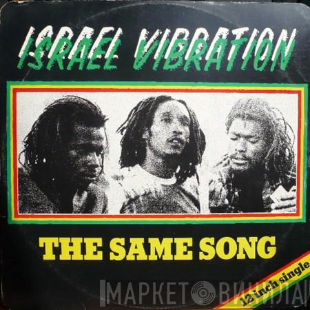 Israel Vibration - The Same Song
