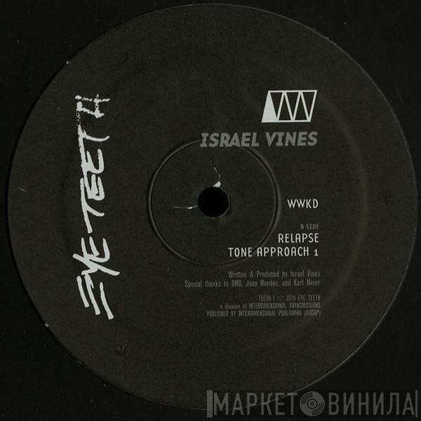 Israel Vines - WWKD Ep