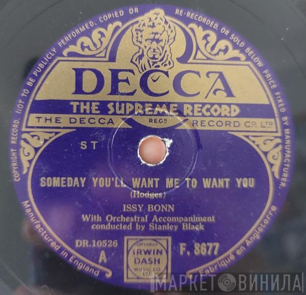 Issy Bonn - Someday You'll Want Me To Want You / Sweetheart, We'll Never Grow Old