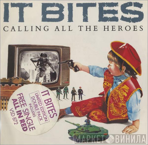  It Bites  - Calling All The Heroes