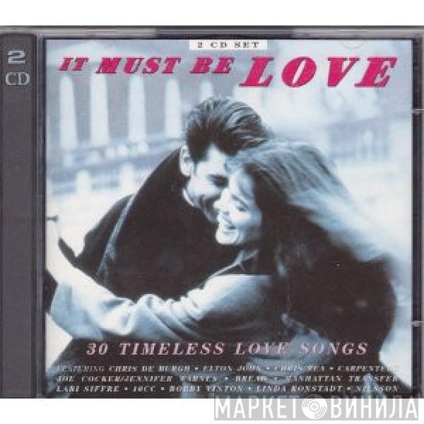  - It Must Be Love