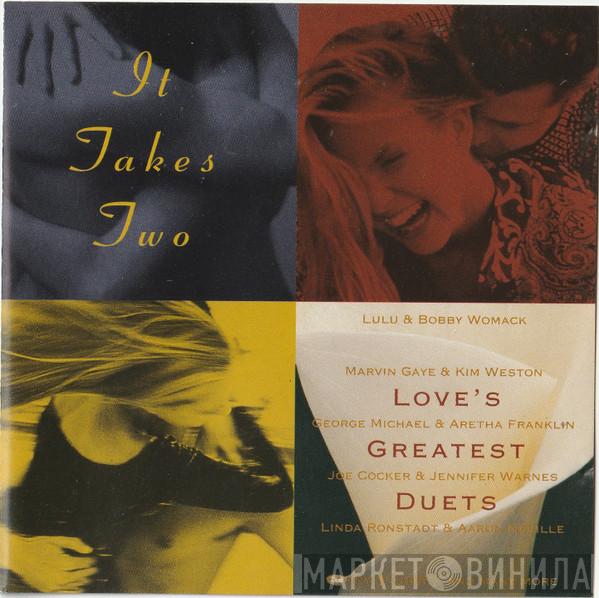  - It Takes Two - Love's Greatest Duets