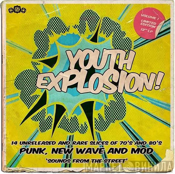  - It's A Youth Explosion! - Volume 1