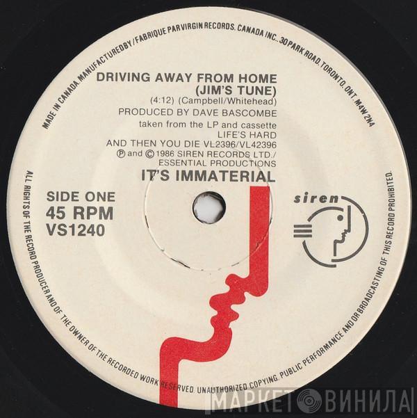  It's Immaterial  - Driving Away From Home (Jim's Tune)