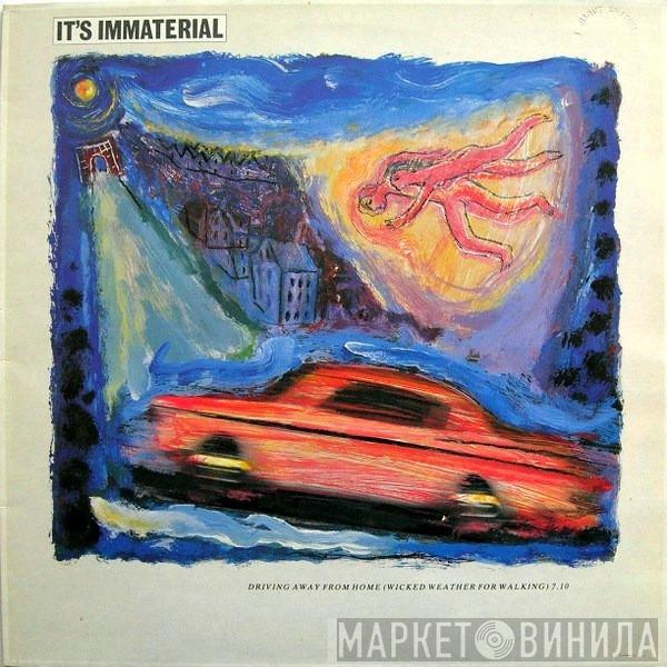  It's Immaterial  - Driving Away From Home (Wicked Weather For Walking)
