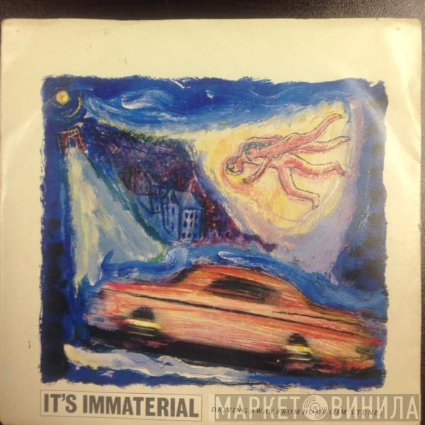  It's Immaterial  - Driving Away From Home