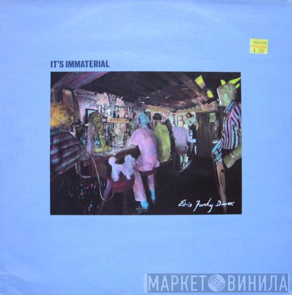 It's Immaterial - Ed's Funky Diner