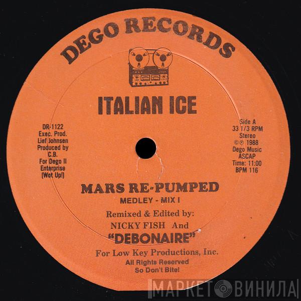  Italian Ice  - Mars Re-Pumped / Pizza Boy A Re-Mix