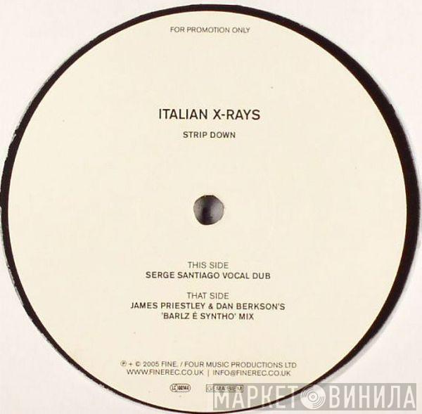 Italian X-Rays - Strip Down