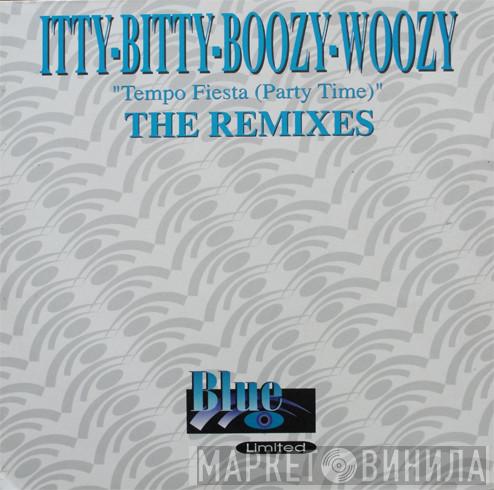 Itty Bitty Boozy Woozy - Tempo Fiesta - Party Time (The Remixes)