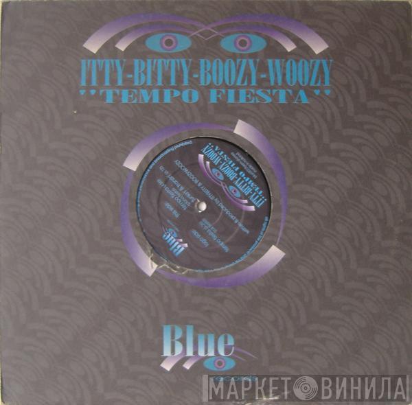 Itty Bitty Boozy Woozy - Tempo Fiesta