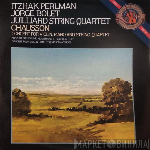 Itzhak Perlman, Jorge Bolet, Juilliard String Quartet, Ernest Chausson - Concert For Violin, Piano And String Quartet